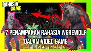 7 Penampakan Rahasia Werewolf Dalam Video Game  Manusia Serigala Jadi Jadian Memang Menyeramkan [upl. by Yerd519]