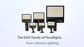 Lithonia Lighting® ESXF LED Floodlight Family AllinOne Flood with Ultimate Versatility [upl. by Eirdua345]