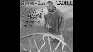 SkeeLo  I Wish Instrumental Remake Prod Vadell Gabriel [upl. by Sigismondo]