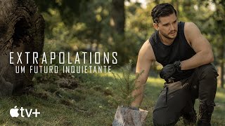 Extrapolations  Um Futuro Inquietante — Trailer oficial  Apple TV [upl. by Ready]