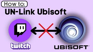 How To Unlink Twitch From Ubisoft [upl. by Fred]