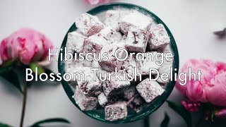 Hibiscus Orange Blossom Turkish Delight [upl. by Attena]