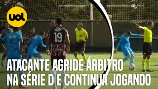 JOGADOR AGRIDE ÁRBITRO TEM EXPULSÃO REVERTIDA E SEGUE EM CAMPO NA SÉRIE D [upl. by Elston]