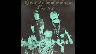 Lleno De Bendiciones REMIX  Benji Bendi Ft Drakomafia  King Savagge  El Bai y Gabo El Chamaquito [upl. by Borlase]