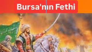 Bursanın Fethi [upl. by Aihtnic]