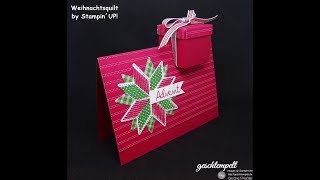 Schornsteinkarte  Weihnachtquilt  Karte mit Box  mit den Produkten von Stampin Up  Tutorial [upl. by Nenerb]