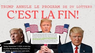 Cest terminé La Dv Lottery avec Donald Trump [upl. by Stafani]