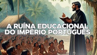 A expulsão dos Jesuítas O maior desastre educacional da história [upl. by Stewart]