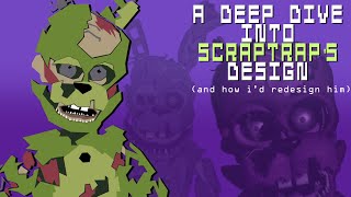 A Deep Dive into Scraptraps Design and how id redesign him Part 1 [upl. by Katlin]