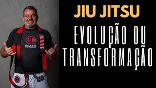 EVOLUÇÃO OU TRANSFORMAÇÃO NO JIU JITSU [upl. by Elvie784]