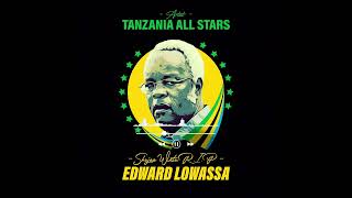 TANZANIA ALL STARS  RIP EDWARD LOWASSA OFFICIAL AUDIO MUSIC [upl. by Aidin]