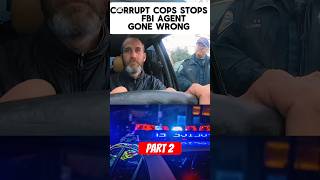 CORRUPT COPS STOPS FBI AGENT PART2 [upl. by Selohcin]