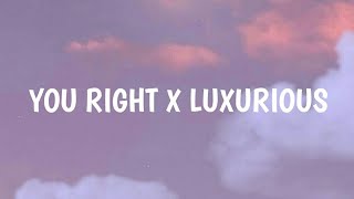 You Right X Luxurious Slowed  ReverbLyrics [upl. by Bernj]