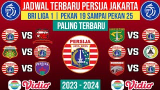 JADWAL LENGKAP PERSIJA JAKARTA BRI LIGA 1 20232024 PEKAN 19  20  21  22  23  24  25 [upl. by Rodd]