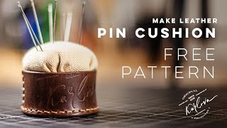 Make a Leather Pin Cushion  Free Pattern and Tutorial [upl. by Inoue]