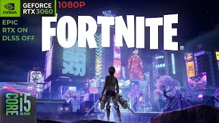 RTX 3060  I59400F  FORTNITE  EPIC  RTX ON [upl. by Debbee115]