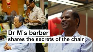 Dr M’s barber shares the secrets of the chair [upl. by Larner231]