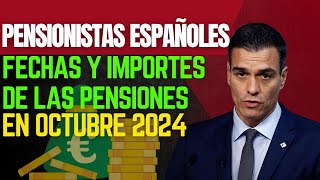 🚨Pensionistas Españoles Fechas y Importes de las Pensiones en Octubre 2024 👉 [upl. by Aimahs804]