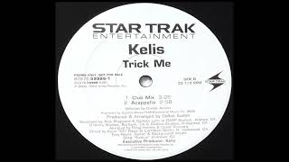 Kelis  Trick Me Acapella [upl. by Etteyafal]