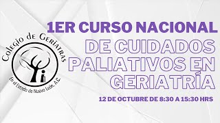 1er CURSO NACIONAL DE CUIDADOS PALIATIVOS EN GERIATRÍA [upl. by Newton105]