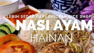 Nasi Ayam Hainan Resepi Original Kaum Cina Lebih Sedap Dari Chicken Rice ShopHainanese Chicken Rice [upl. by Hindorff]