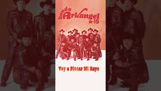 Banda Arkangel R15  Voy a Pintar Mi Raya tendencias banda shorts [upl. by Apps]