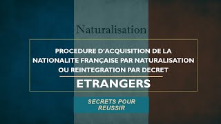 Conditions et procédure complète de Naturalisation par décret  Nationalité Française [upl. by Einehpets]