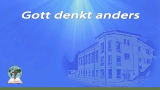 Gott denkt anders [upl. by Doownil]