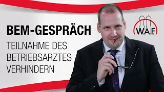 BEM Gespräch Teilnahme des Betriebsarztes verhindern  Betriebsrat Video [upl. by Liu]