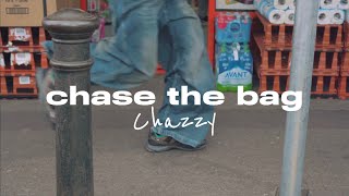 Chazzy  chase the bag Official Music Video [upl. by Won]