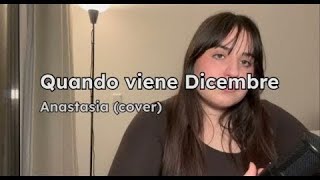 Quando viene Dicembre Anastasia cover [upl. by Shelia302]