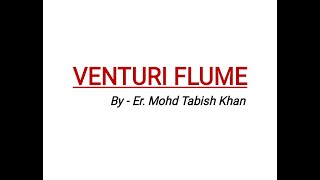 Venturi Flume By  Er Mohd Tabish Khan [upl. by Lehar]