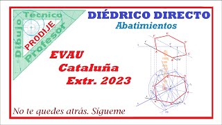 Diédrico directo Abatimiento de un hexágono 6 EVAU CATALUÑA EXTR 2023 Dibujo técnico [upl. by Ynes]