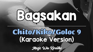 Bagsakan  Chito Kiko Gloc 9 Karaoke Version [upl. by Hulton]