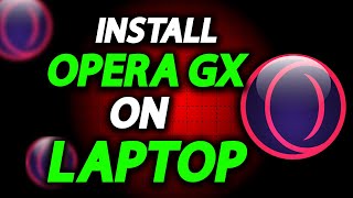 How To Download And Install Opera GX Browser In Laptop On Windows  Full Guide [upl. by Banerjee460]