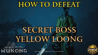 How to defeat the SECRET Boss Yellow Loong in Black Myth Wukong [upl. by Lepine351]