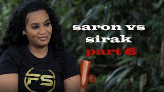 Part 6 saron vs sirak [upl. by Ecinahs]