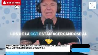 ¡Messi Milei y Chiqui Tapia Fantino analiza la crisis en la AFA y la intervención del gobierno ⚠️ [upl. by Nahgrom]