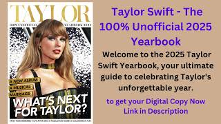 Taylor Swift The 100 Unofficial 2025 Yearbook Welcome to the 2025 Taylor Swift Yearbook your ulti [upl. by Suollecram13]