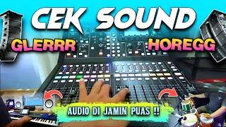 CEK SOUND DANGDUT GLERR HOREG REQUEST KALIAN  AUDIO DI JAMIN MANTAB [upl. by Ainigriv]