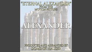 Eternal Alexander From quotAlexanderquot [upl. by Albarran]