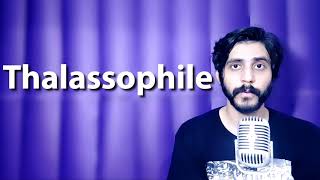 How To Pronounce Thalassophile [upl. by Narhet]