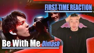 I WAS SHOCKED FIRST TIME REACTION Dimash  Be With Me  2021 [upl. by Nunciata]