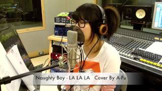 Naughty Boy  LA LA LA  Cover by 阿福 [upl. by Okuy]