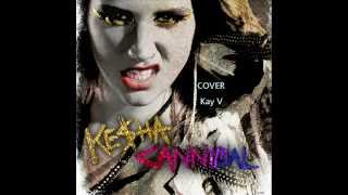 Cannibal cover Kesha  Kevin Vásquez [upl. by Asnerek]