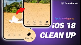 How to Use iOS 18 Apple Intelligence Clean Up to Remove Unwanted Objects amp People [upl. by Jay]