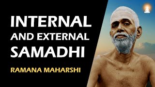 Difference between Internal and External SAMADHI States  Sri Ramana Maharshi [upl. by Anauqcaj]