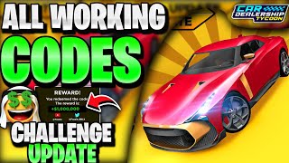 💥NEW ALL WORKING NEW CHALLENGE UPDATE CODES FOR CDT  ROBLOX CAR DEALERSHIP TYCOON CODES [upl. by Kristi]