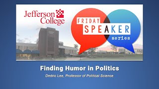 Friday Speaker Series Finding Humor in Politics – October 18 2024 [upl. by Westphal]