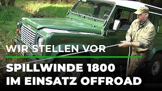 Wir stellen vor Spillwinde 1800 im Einsatz Offroad  GRUBEDE [upl. by Polash192]